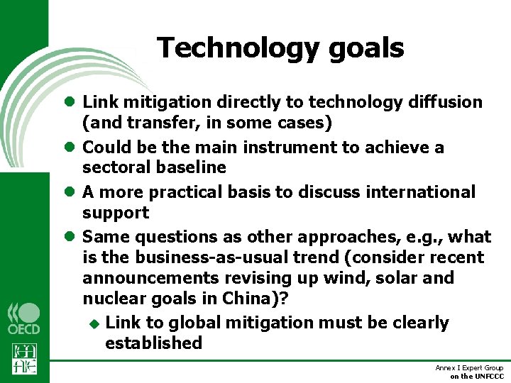 Technology goals l Link mitigation directly to technology diffusion (and transfer, in some cases)