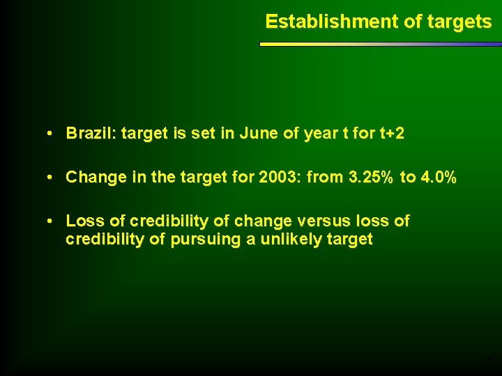 Establishment of targets • Brazil: target is set in June of year t for