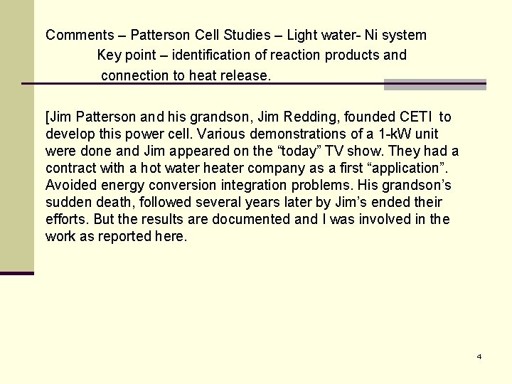 Comments – Patterson Cell Studies – Light water- Ni system Key point – identification