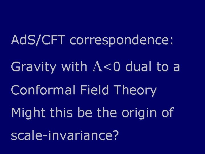 Ad. S/CFT correspondence: Gravity with L<0 dual to a Conformal Field Theory Might this