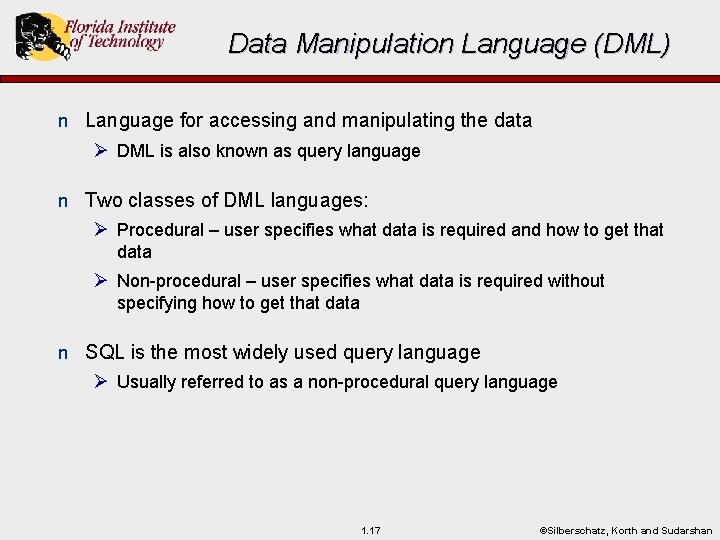 Data Manipulation Language (DML) n Language for accessing and manipulating the data Ø DML Data Manipulation Language (DML) n Language for accessing and manipulating the data Ø DML