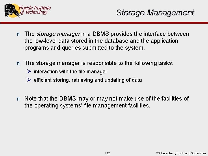 Storage Management n The storage manager in a DBMS provides the interface between the Storage Management n The storage manager in a DBMS provides the interface between the