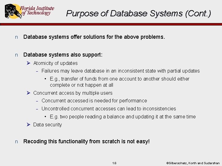 Purpose of Database Systems (Cont. ) n Database systems offer solutions for the above Purpose of Database Systems (Cont. ) n Database systems offer solutions for the above