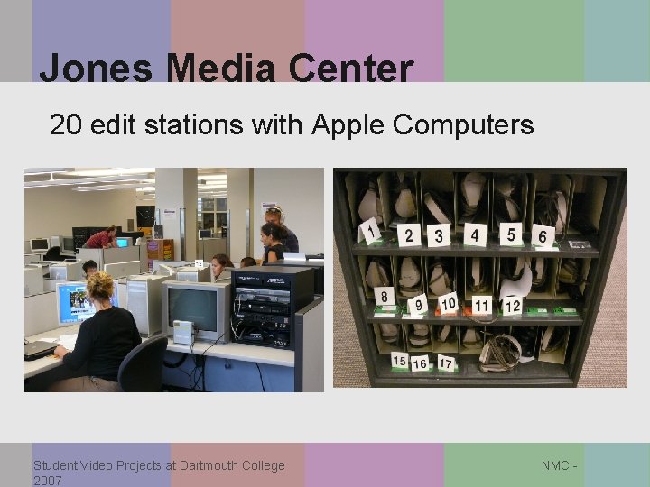 Jones Media Center 20 edit stations with Apple Computers Student Video Projects at Dartmouth