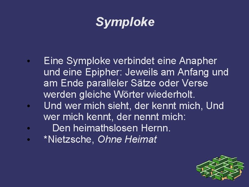 Symploke • • Eine Symploke verbindet eine Anapher und eine Epipher: Jeweils am Anfang