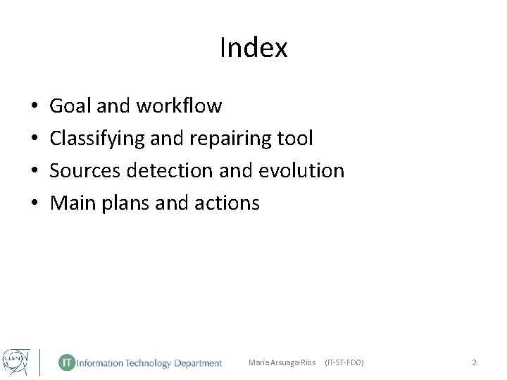 Index • • Goal and workflow Classifying and repairing tool Sources detection and evolution