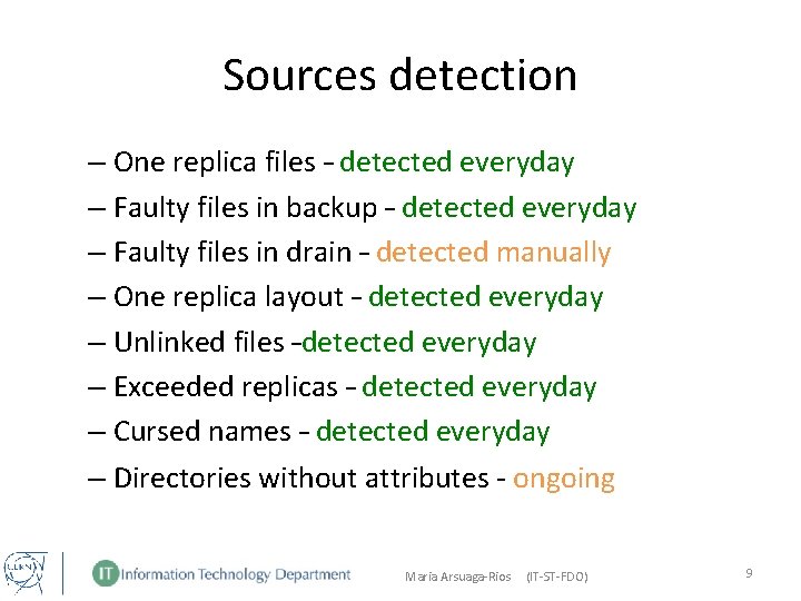 Sources detection – One replica files – detected everyday – Faulty files in backup