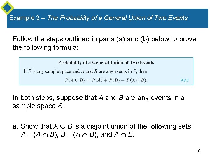 Example 3 – The Probability of a General Union of Two Events Follow the