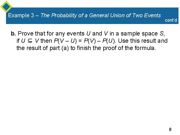 Example 3 – The Probability of a General Union of Two Events cont’d b.