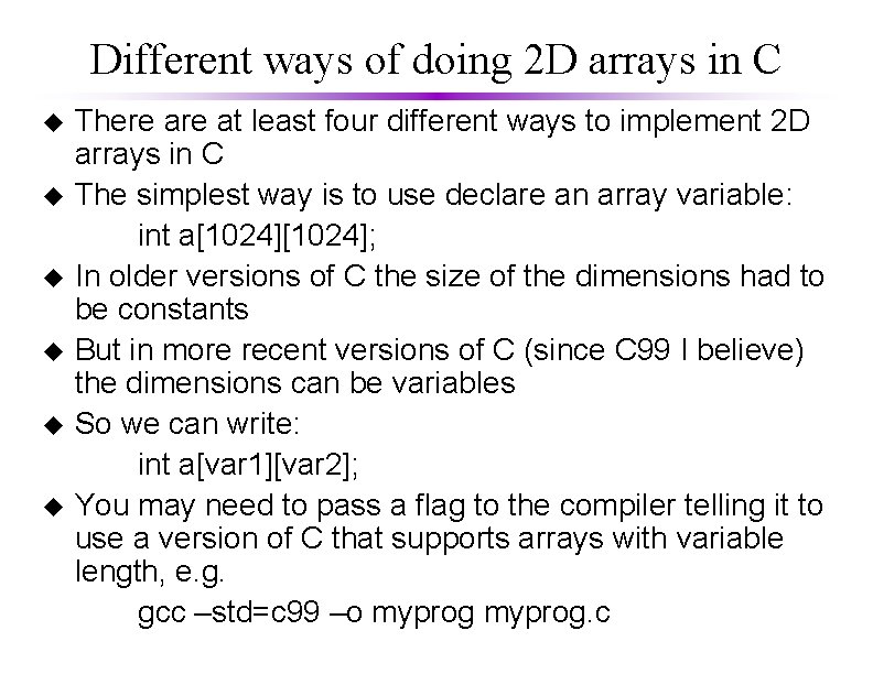 Different ways of doing 2 D arrays in C u u u There at