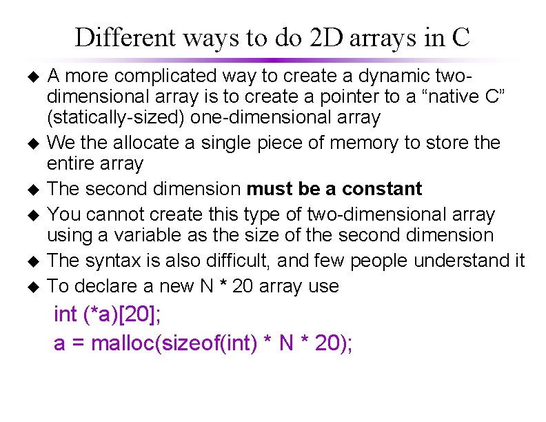 Different ways to do 2 D arrays in C u u u A more