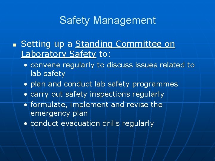 Safety Management n Setting up a Standing Committee on Laboratory Safety to: • convene