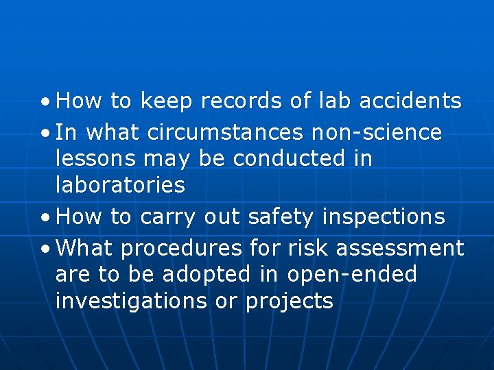  • How to keep records of lab accidents • In what circumstances non-science