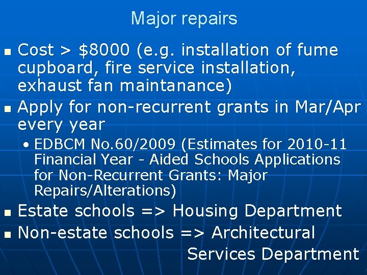 Major repairs n n Cost > $8000 (e. g. installation of fume cupboard, fire