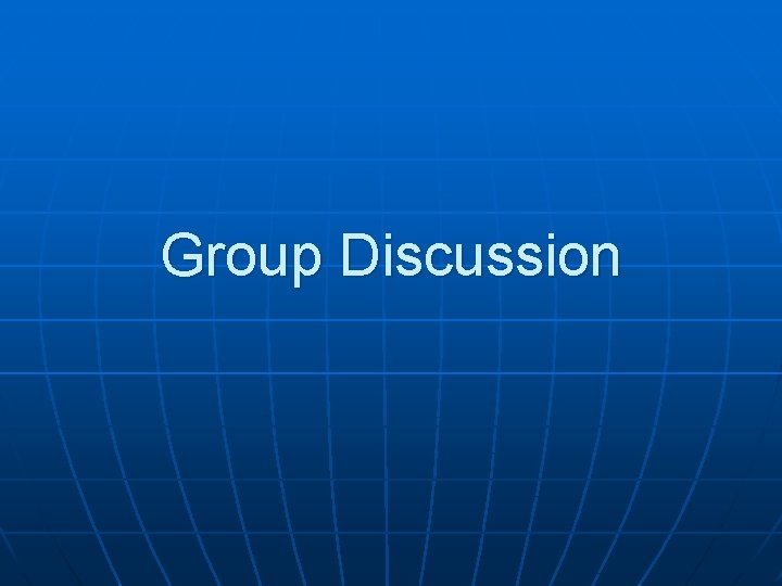 Group Discussion 