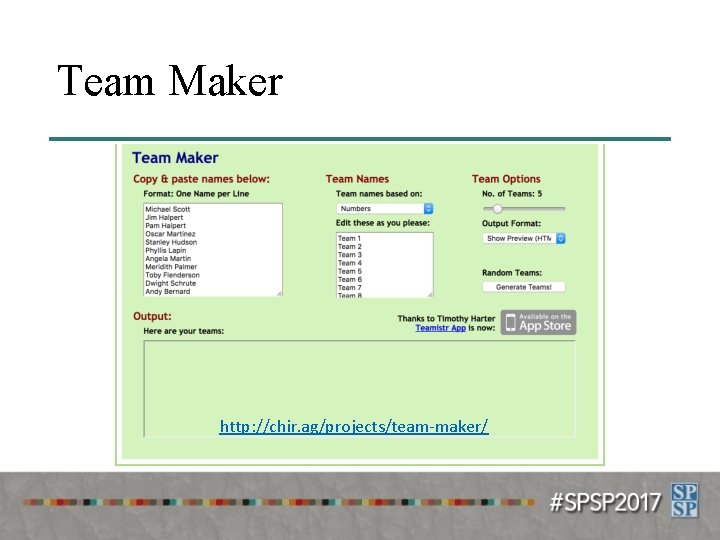 Team Maker http: //chir. ag/projects/team-maker/ 