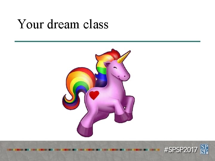 Your dream class 