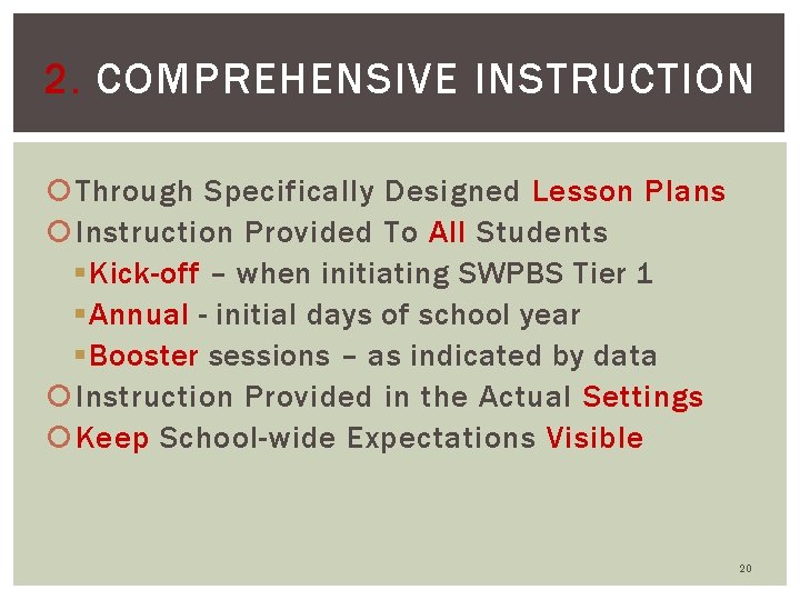 2. COMPREHENSIVE INSTRUCTION Through Specifically Designed Lesson Plans Instruction Provided To All Students §