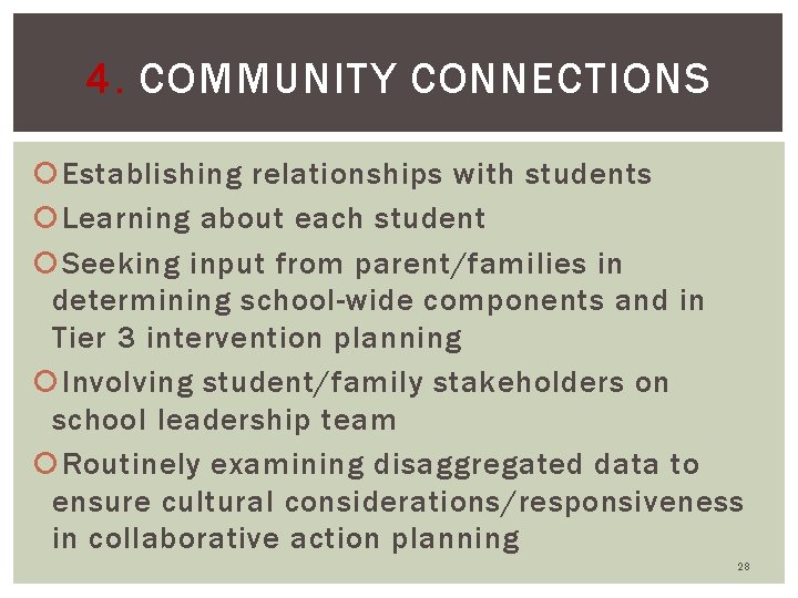 4. COMMUNITY CONNECTIONS Establishing relationships with students Learning about each student Seeking input from