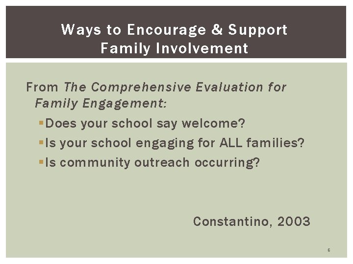 Ways to Encourage & Support Family Involvement From The Comprehensive Evaluation for Family Engagement: