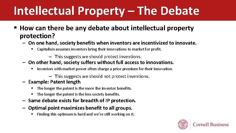 Intellectual Property – The Debate § How can there be any debate about intellectual