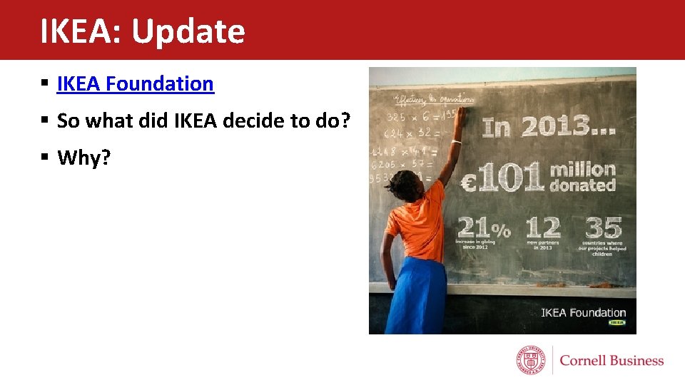 IKEA: Update § IKEA Foundation § So what did IKEA decide to do? §