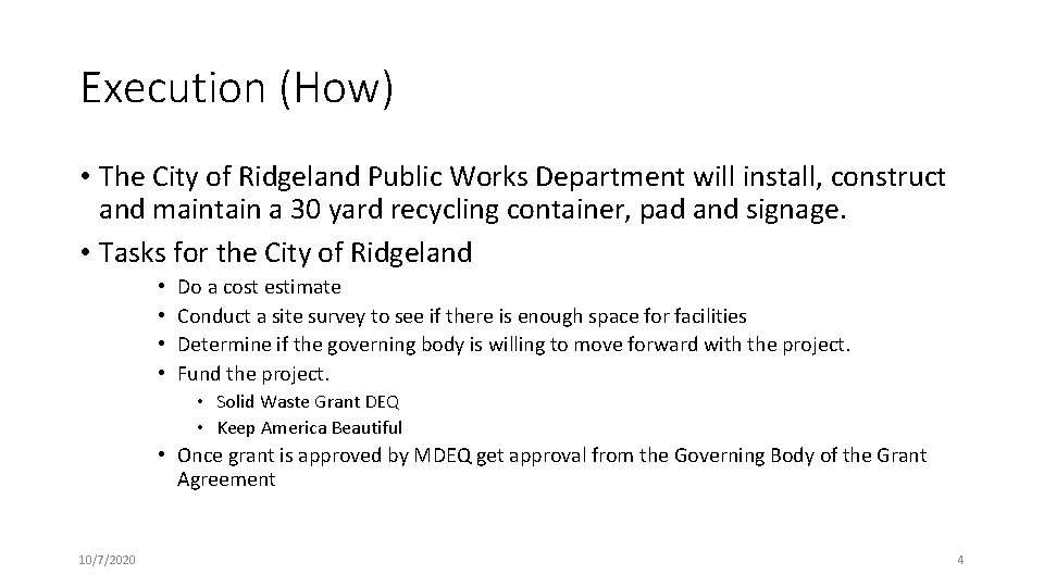 Execution (How) • The City of Ridgeland Public Works Department will install, construct and