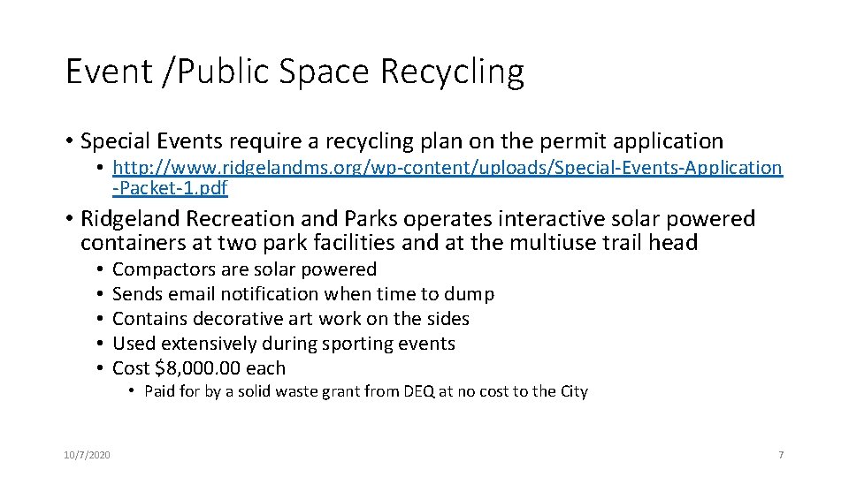 Event /Public Space Recycling • Special Events require a recycling plan on the permit