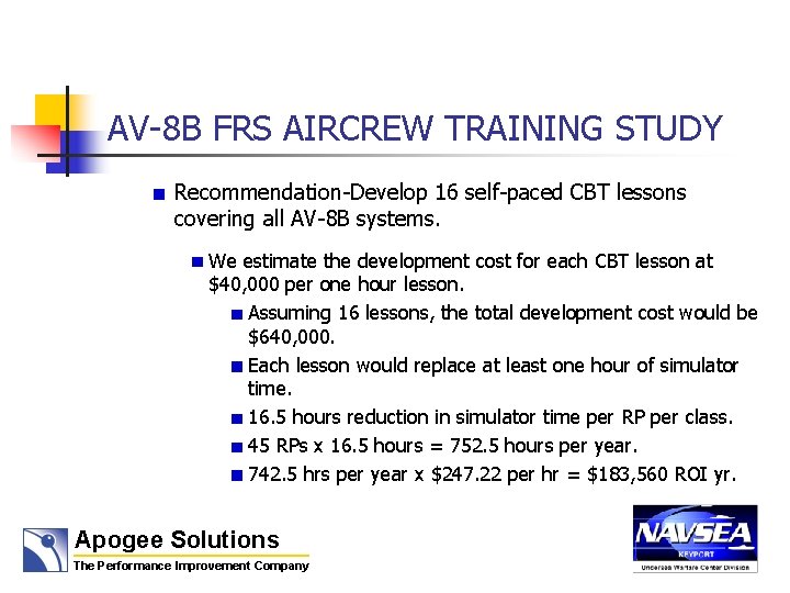 AV-8 B FRS AIRCREW TRAINING STUDY Recommendation-Develop 16 self-paced CBT lessons covering all AV-8