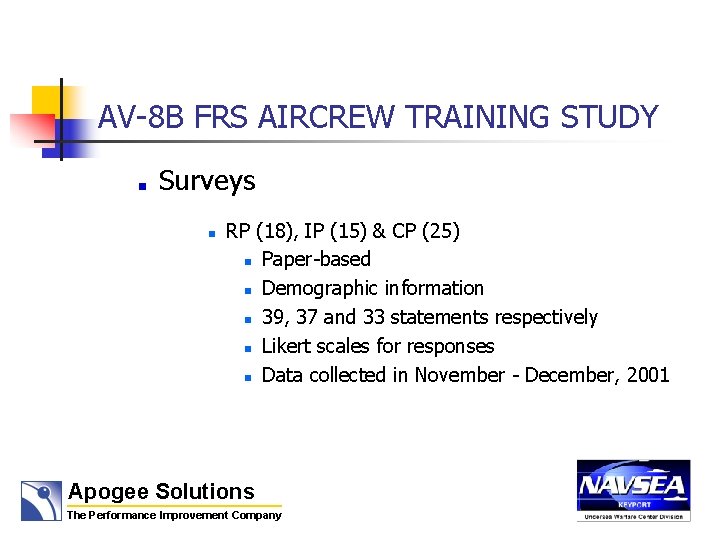AV-8 B FRS AIRCREW TRAINING STUDY Surveys n RP (18), IP (15) & CP