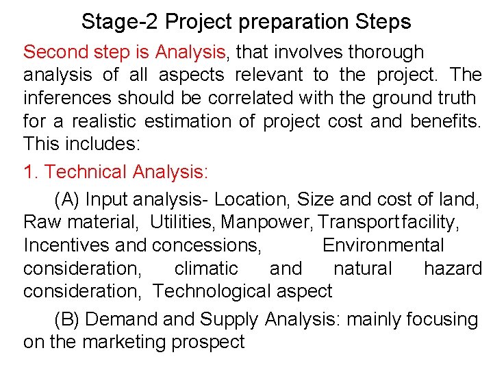 Stage-2 Project preparation Steps Second step is Analysis, that involves thorough analysis of all