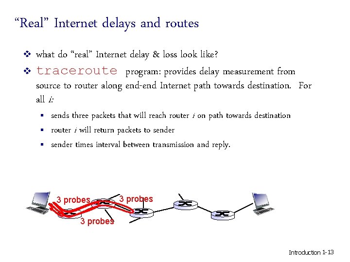 “Real” Internet delays and routes v v what do “real” Internet delay & loss