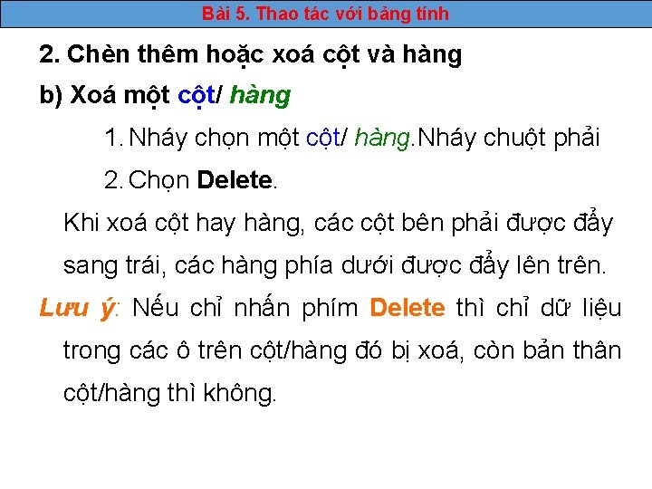 Bài 5. Thao tác với bảng tính 2. Chèn thêm hoặc xoá cột và