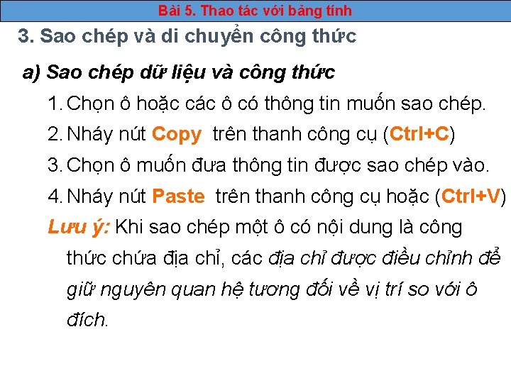 Bài 5. Thao tác với bảng tính 3. Sao chép và di chuyển công