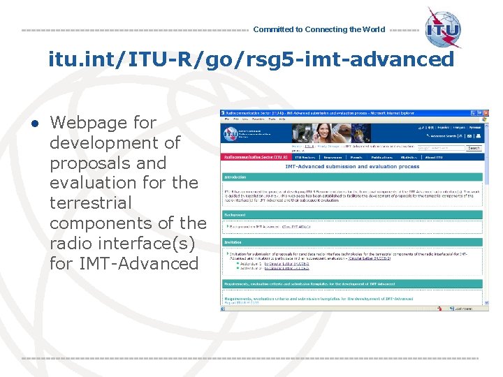 Committed to Connecting the World itu. int/ITU-R/go/rsg 5 -imt-advanced Webpage for development of proposals