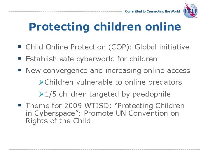 Committed to Connecting the World Protecting children online § Child Online Protection (COP): Global