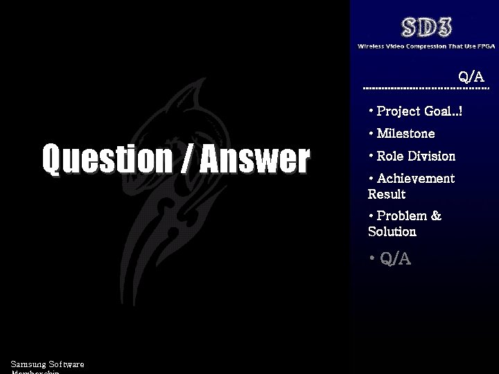 Q/A • Project Goal. . ! Question / Answer • Milestone • Role Division