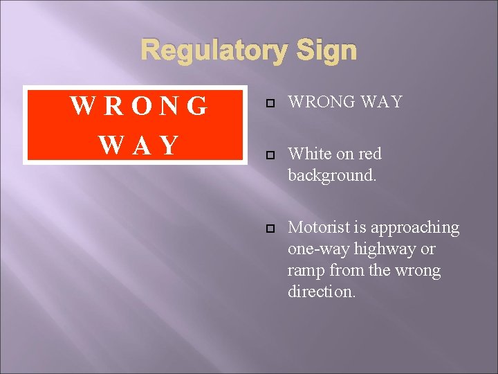 Regulatory Sign WRONG WAY White on red background. Motorist is approaching one-way highway or