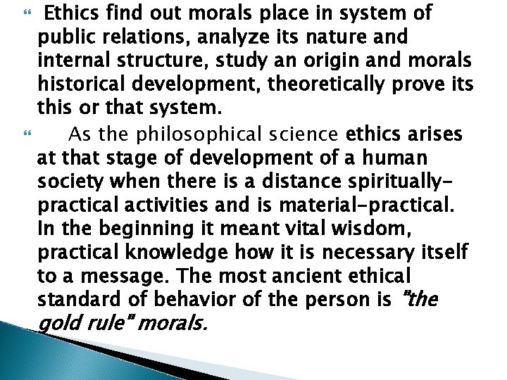  Ethics find out morals place in system of public relations, analyze its nature