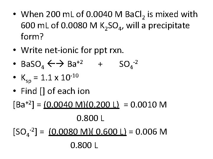  • When 200 m. L of 0. 0040 M Ba. Cl 2 is