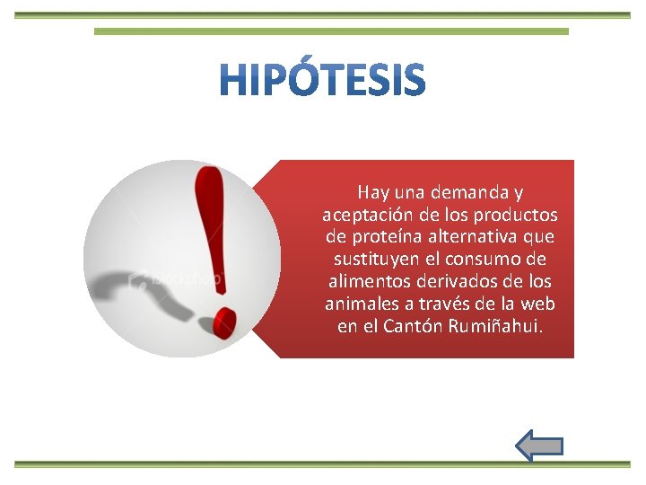 Hay una demanda y aceptación de los productos de proteína alternativa que sustituyen el