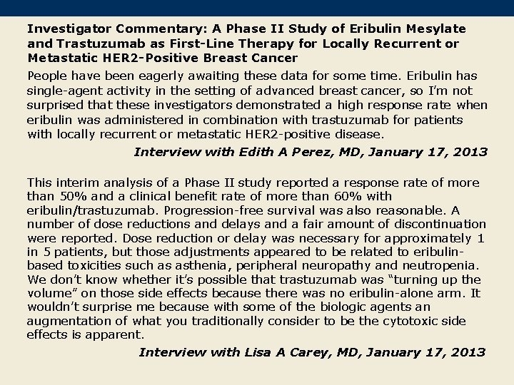 Investigator Commentary: A Phase II Study of Eribulin Mesylate and Trastuzumab as First-Line Therapy