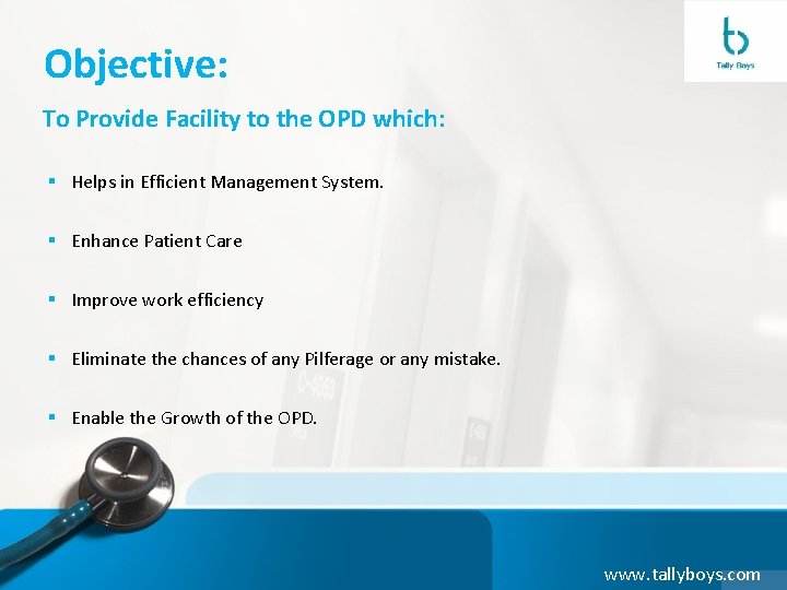Objective: To Provide Facility to the OPD which: § Helps in Efficient Management System.