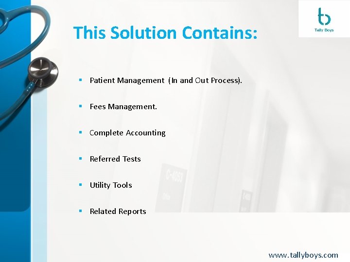 This Solution Contains: § Patient Management (In and Out Process). § Fees Management. §