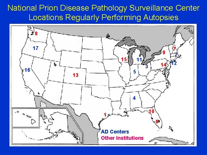 National Prion Disease Pathology Surveillance Center Locations Regularly Performing Autopsies 8 17 9 15