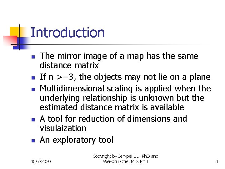 Introduction n n The mirror image of a map has the same distance matrix