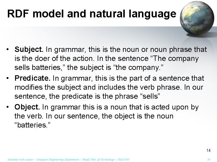 RDF model and natural language • Subject. In grammar, this is the noun or