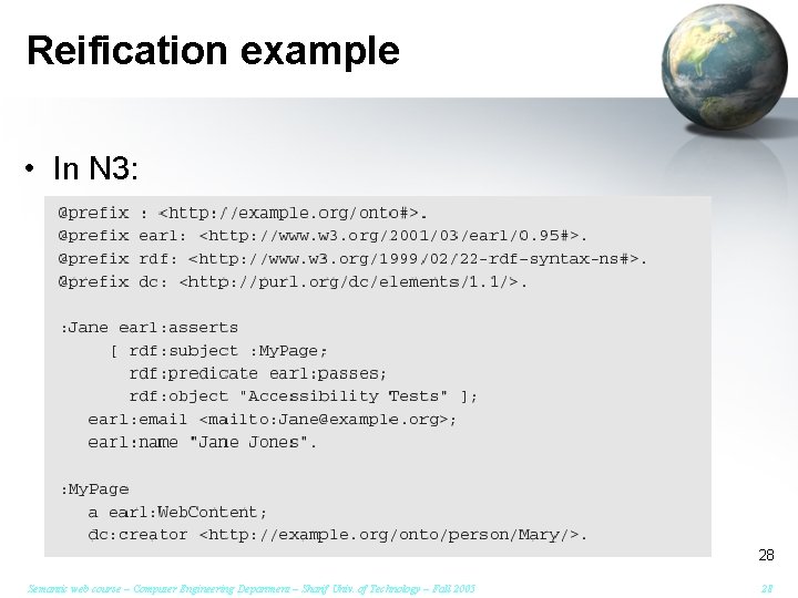 Reification example • In N 3: 28 Semantic web course – Computer Engineering Department