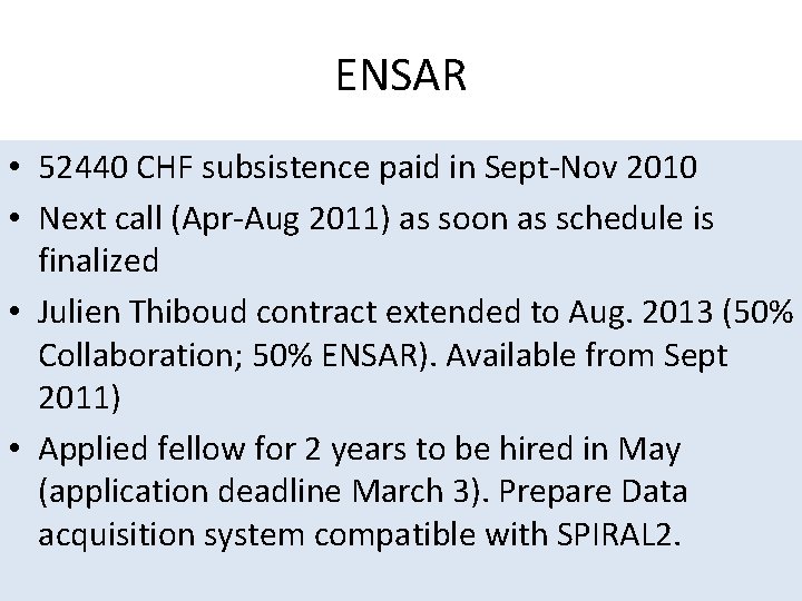 ENSAR • 52440 CHF subsistence paid in Sept-Nov 2010 • Next call (Apr-Aug 2011)