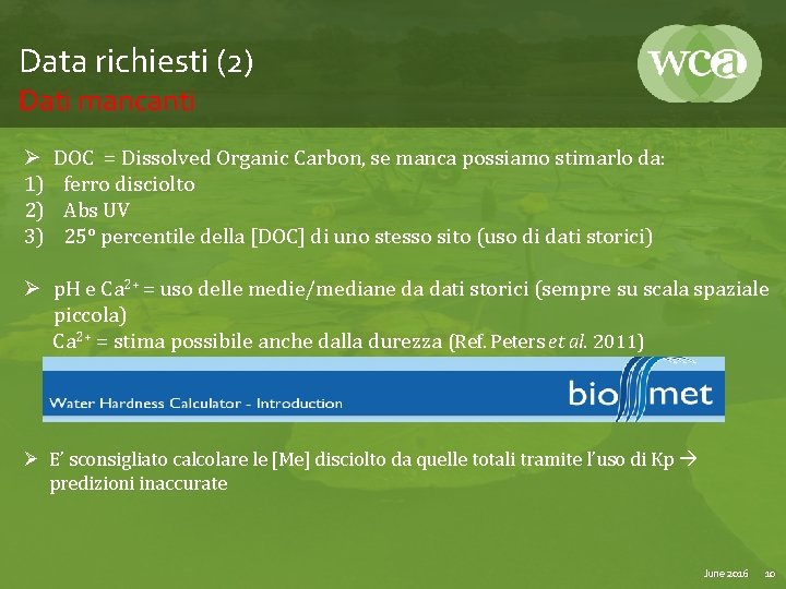 Data richiesti (2) Dati mancanti Ø 1) 2) 3) DOC = Dissolved Organic Carbon,